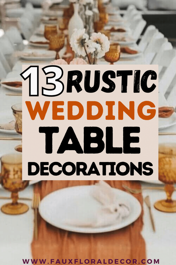 13 Rustic Wedding Table Decorations (And How To Recreate Them On A Budget)