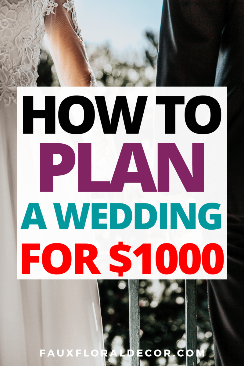 How To Plan A Wedding On A Budget Of $1000
