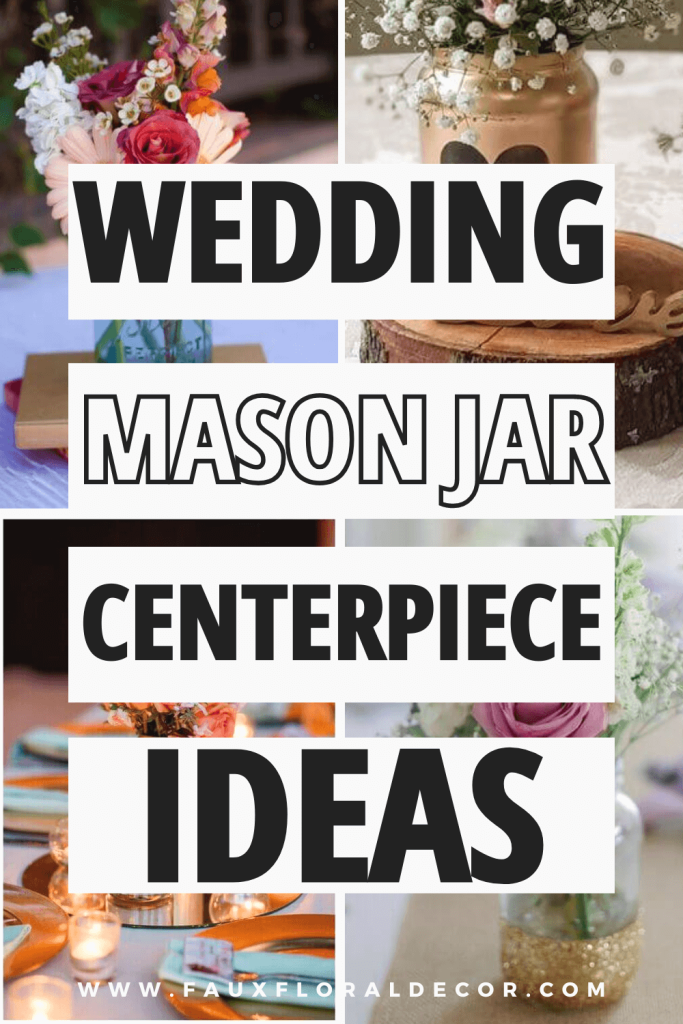 https://fauxfloraldecor.com/wp-content/uploads/2023/03/wedding-mason-jar-ideas-diy-683x1024.png